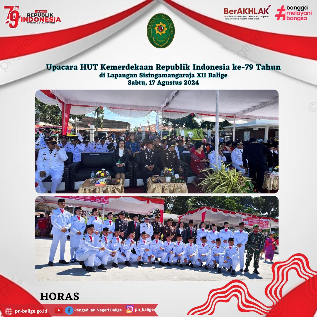 WAKIL KETUA PENGADILAN NEGERI BALIGE MENGIKUTI UPACARA BENDERA HUT KEMERDEKAAN RI KE-79 DI KABUPATEN TOBA